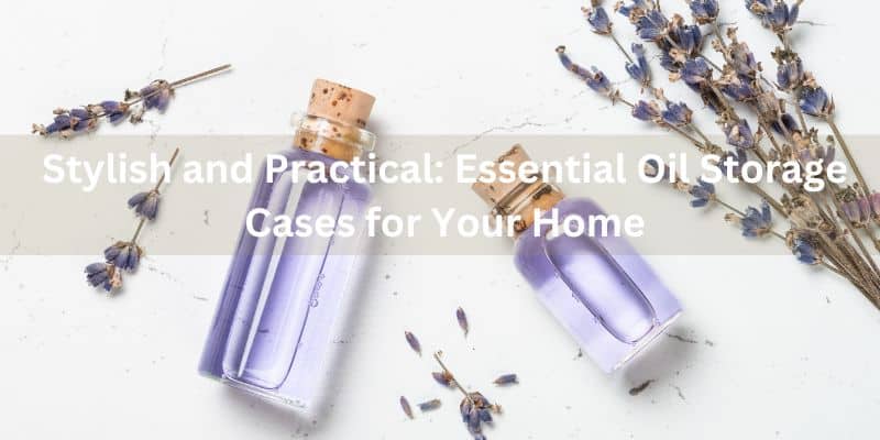 box for storage essential oils